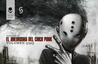 El aneurisma del chico punk, volumen uno (El aneurisma del Chico Punk, #1)