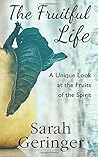 The Fruitful Life by Sarah Geringer
