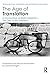 The Age of Translation: A C...