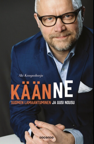 Käänne - Suomen lamaantuminen ja uusi nousu (Hardcover)
