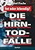 Die Hirntod-Falle