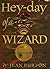 Hey-day of a Wizard