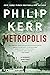 Metropolis (Bernie Gunther,...