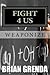 FIGHT 4 US: Weaponize