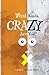 What Kinda Crazy Are You