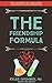 The Friendship Formula: How...