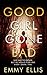 Good Girl Gone Bad by Emmy Ellis