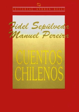 Cuentos chilenos : selección y análisis técnico para 6º, 7º y 8º años (Unknown Binding)