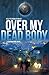Over My Dead Body: A Supernatural Novel