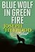 Blue Wolf In Green Fire: A Woods Cop Mystery