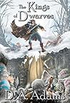 The Kings of Dwarves (The Brotherhood of Dwarves Book 5) The Kings of Dwarves (The Brotherhood of Dwarves Book 5)