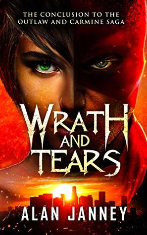 Wrath and Tears: The Conclusion (Carmine, #3; The Outlaw, #7)