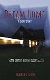 Dream Home: A Short Story