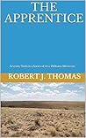 The Apprentice by Robert J. Thomas