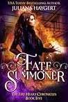 Fate Summoner (The Fire Heart Chronicles, #5)