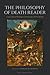 The Philosophy of Death Reader by Markar Melkonian