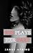 She plays her PART by Janet Atkins