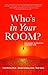 Who's in Your Room: The Secret to Creating Your Best Life