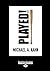 Played!: A Novel