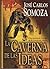 La caverna de las ideas by José Carlos Somoza