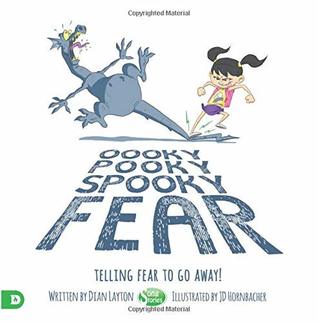 Oooky Pooky Spooky Fear: Telling Fear to Go Away! (Kindle Edition)