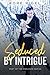 Seduced by Intrigue (Enslav...