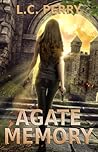 Agate Memory (Bronze Rebellion #3) Agate Memory (Bronze Rebellion #3)