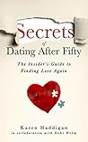 Secrets of Dating After Fifty by Karen Haddigan
