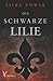 Die schwarze Lilie