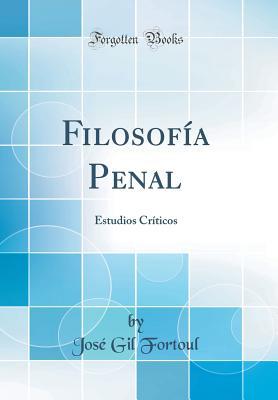 Filosofía Penal: Estudios Críticos (Classic Reprint)