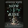 Now I Rise