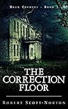 The Correction Floor (Dark Corners, #1) Book cover for The Correction Floor (Dark Corners, #1)