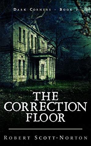 The Correction Floor (Dark Corners, #1)