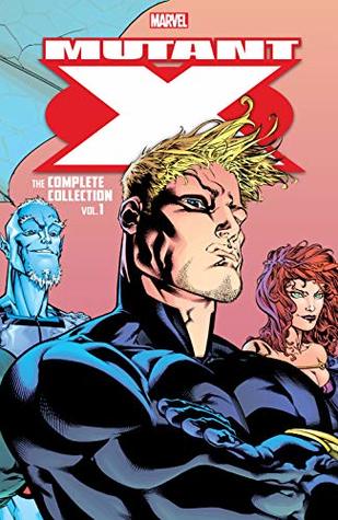 Mutant X: The Complete Collection, Vol. 1 (Kindle Edition)