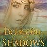 Between the Shadows by Casi McLean
