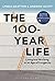 The 100-Year Life: Living and Working in an Age of Longevity