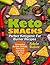 Keto Snacks by Adele Baker