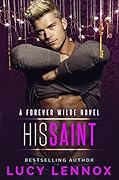 His Saint (Forever Wilde #5)