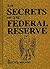 The Secrets of the Federal Reserve