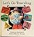 Let's Go Traveling by Robin Rector Krupp