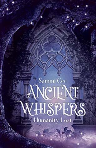 Ancient Whispers (Humanity Lost #1)