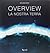 Overview. La nostra terra