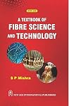 A text book of fibre science and technology A text book of fibre science and technology