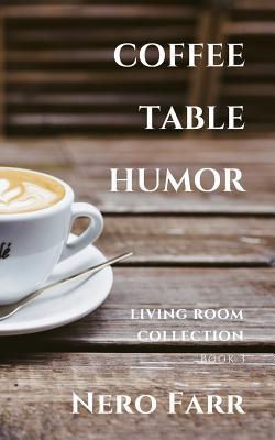 Coffee Table Humor: Book 3 (Living Room Collection)