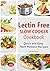Lectin Free Slow Cooker Coo...