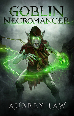 The Goblin Necromancer (Black Annis Origins, #2)