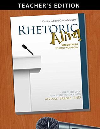 Rhetoric Alive! Senior Thesis Teacher's Edition (Paperback)