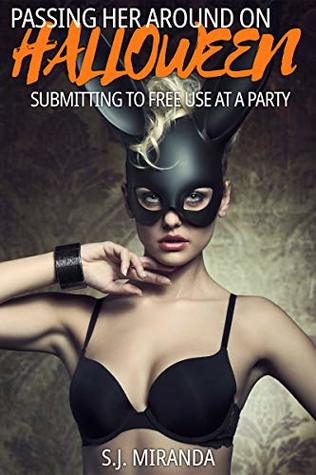 Passing Her Around on Halloween: Submitting to Free Use at a Party (Kindle Edition)