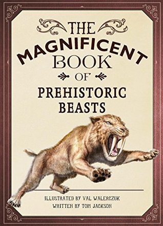 Magnificent Book of Prehistoric Beasts (Hardcover)