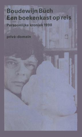 Een boekenkast op reis: persoonlijke kroniek 1998 (Paperback)